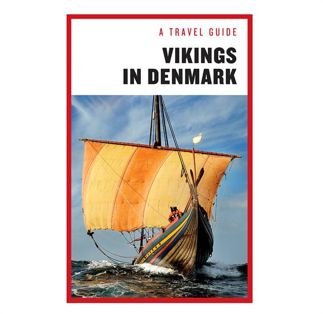 Vikings in Denmark - A travel guide