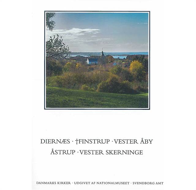 Svendborg Amt bog 27-28. Kirkerne i Diernæs, Vester Åby, Åstrup, Vester Skerninge