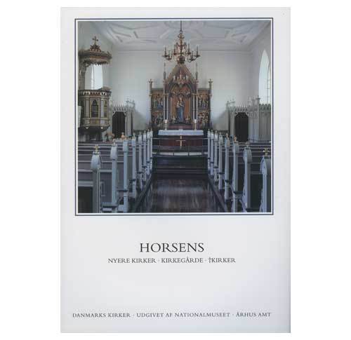 Århus amt bog 62 Horsens, Nyere kirker · Kirkegårde · †Kirker