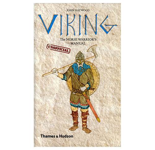 Viking - The Norse Warrior's (Unofficial) Manual