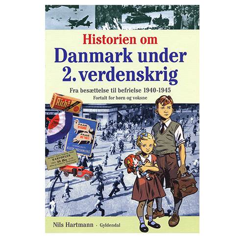 Historien om Danmark under 2. verdenskrig - Fortalt for børn og voksne