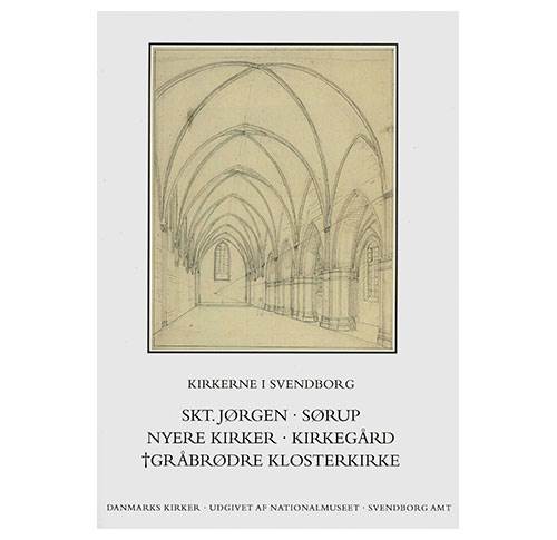 Svendborg amt bog 5-6 - Skt. Jørgen - Sørup - Nyere kirker - kirkegård - Gråbrødre klosterkirke