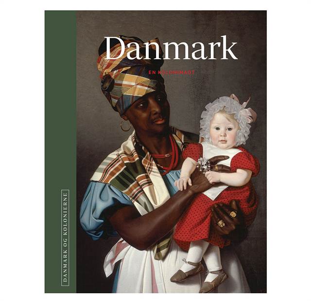 Danmark og kolonierne: Danmark en kolonimagt