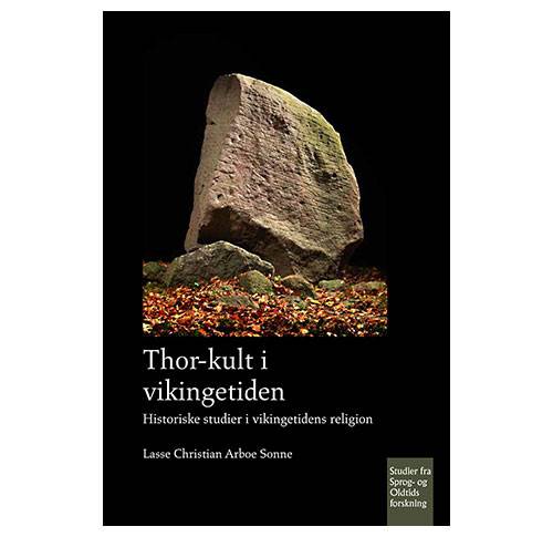 Thor-kult i vikingetiden - historiske studier i vikingetidens religion