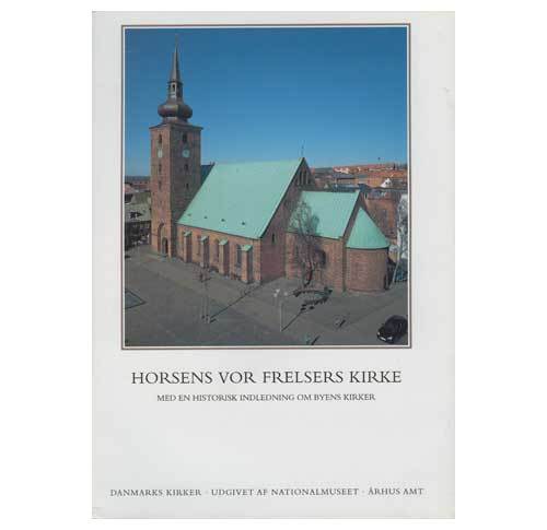 Århus amt bog 55-57 Horsens, Vor Frelsers Kirke