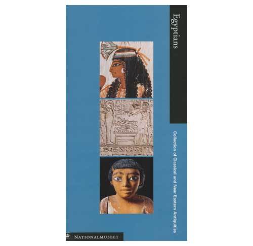 Egyptians - Museum guide to the Collection of Classical and Near Eastern Antiquities