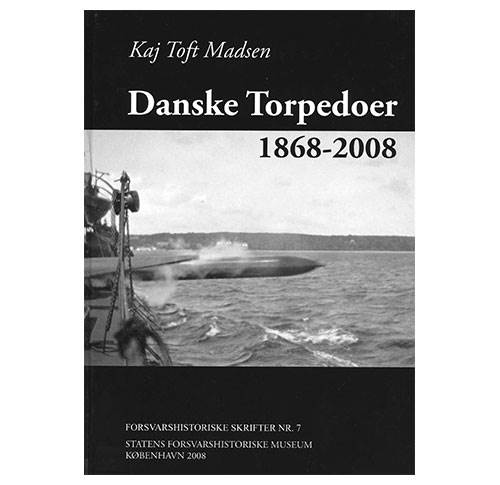 Danske Torpedoer 1868 - 2008