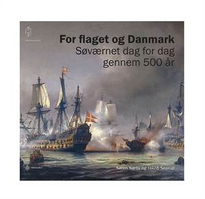 For flaget og Danmark - Søværnet dag for dag gennem 500 år