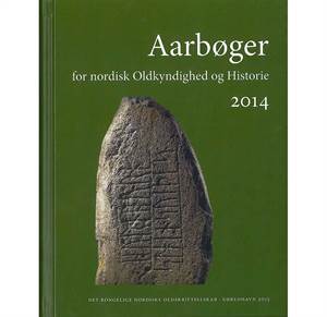 Aarbøger for Nordisk oldkyndighed og historie 2014