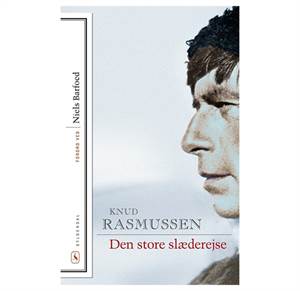 Knud Rasmussen - Den store slæderejse