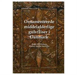 Ornamenterede middelalderlige gulvfliser i Danmark / Ornamented medieval floor-tiles in Denmark